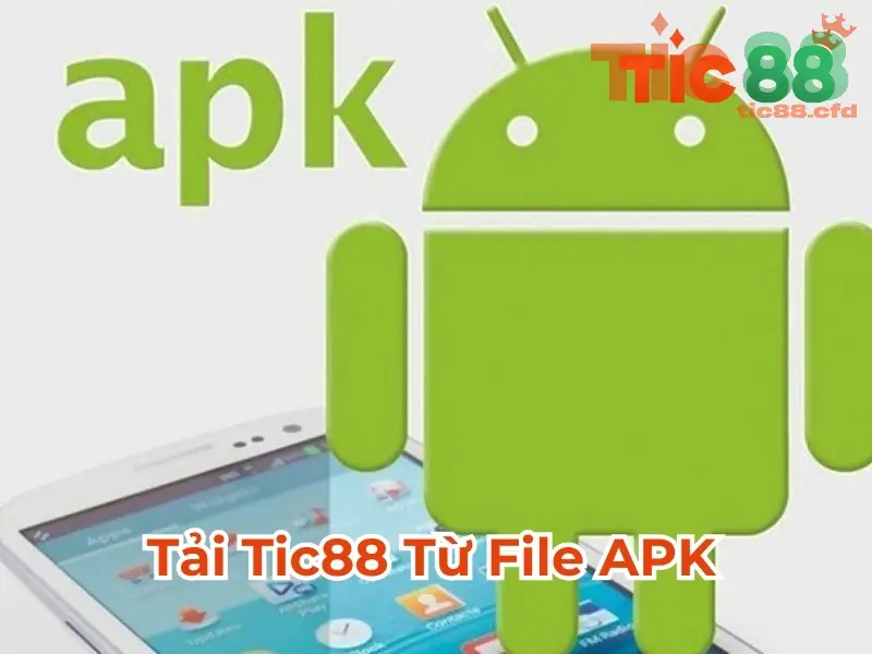 Các Bước Tải Ứng Dụng TIC88 Cho Thiết Bị Android
