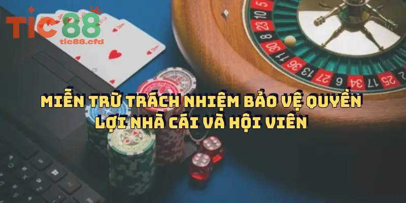 Điều Khoản Miễn Trừ Trách Nhiệm Của TIC88